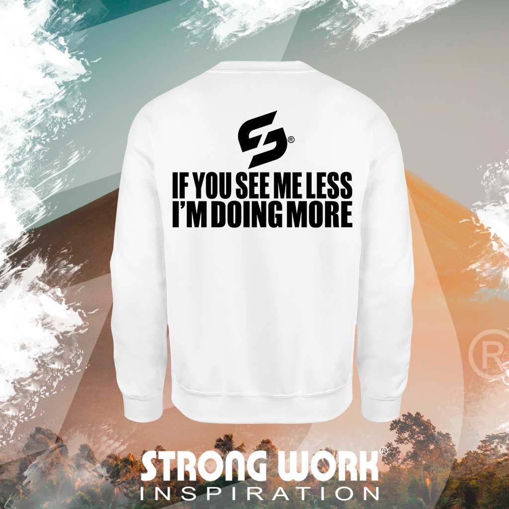 SWEAT-SHIRT EN COTON BIO IF YOU SEE ME LESS I'M DOING MORE POUR FEMME VUE DOS - VETEMENT DE SPORT ECO-RESPONSABLE