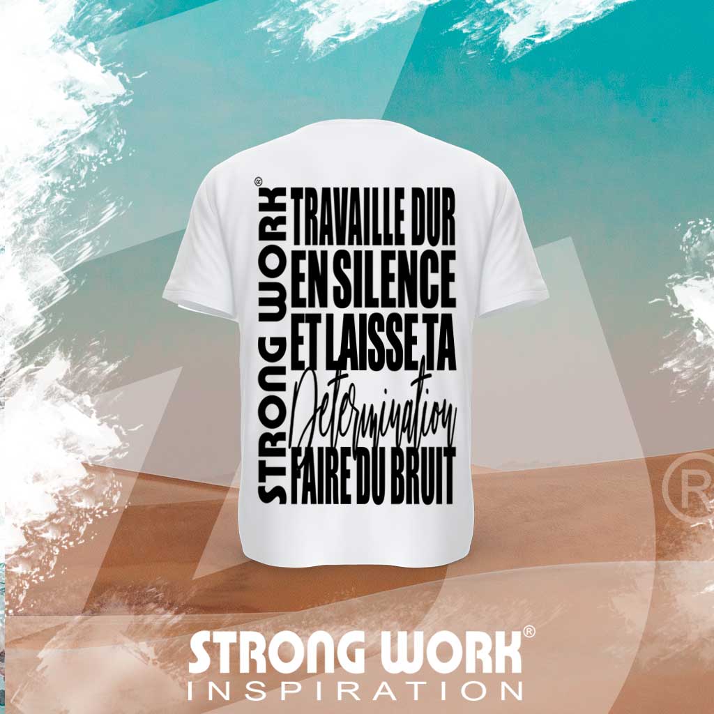 T-SHIRT EN COTON BIO STRONG WORK TRAVAILLE DUR EN SILENCE ET LAISSE TA DETERMINATION FAIRE DU BRUIT POUR FEMME VUE DOS - VETEMENT DE SPORT ECO-RESPONSABLE